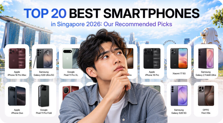 Top 20 best smartphones in Singapore 2026 including iPhone Samsung Galaxy Google Pixel OPPO vivo Xiaomi HONOR and Infinix